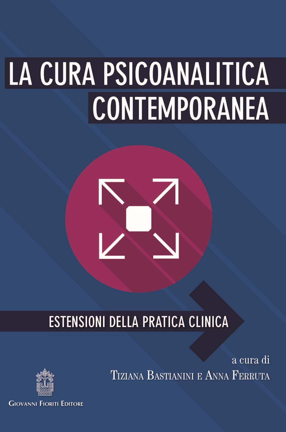 La cura psicoanalitica contemporanea. Estensioni della pratica clinica book