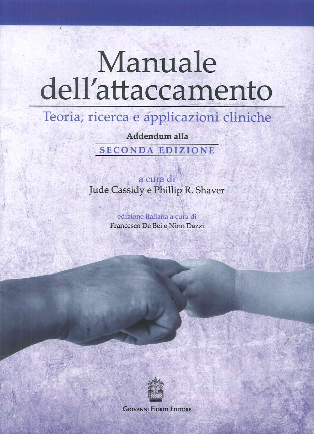 Manuale dell'attaccamento. Teoria, ricerca e applicazioni cliniche. Addendum alla seconda edizione book