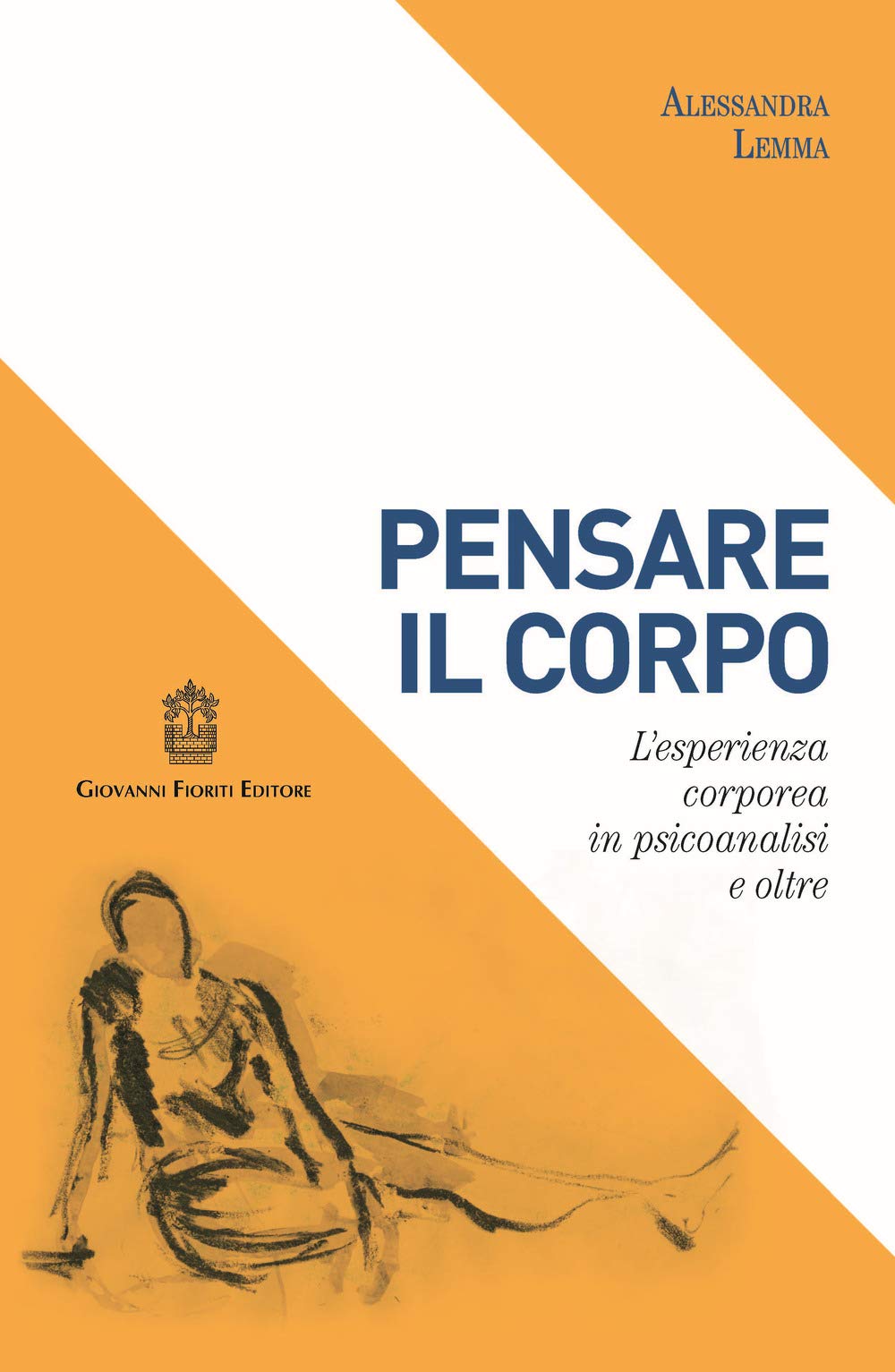 Pensare il corpo. L'esperienza corporea in psicoanalisi e oltre book