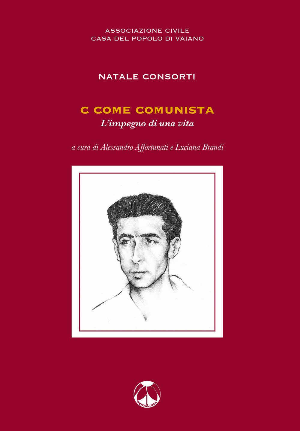 C come comunista. L'impegno di una vita (Ricerche e documenti) Books