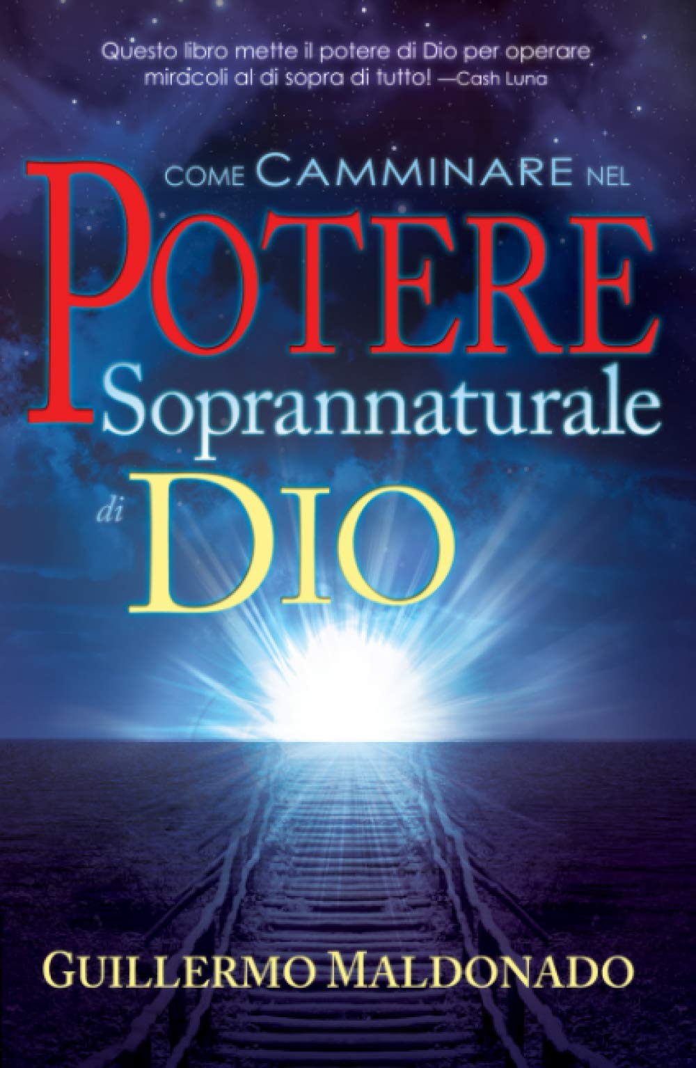 Come camminare nel potere soprannaturale di Dio Religion & Esotericism