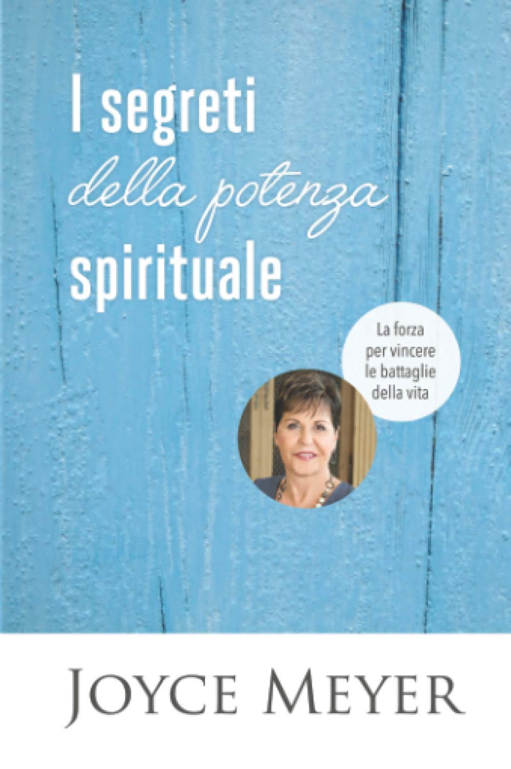 I segreti della potenza spirituale: La forza per vincere le battaglie della vita book