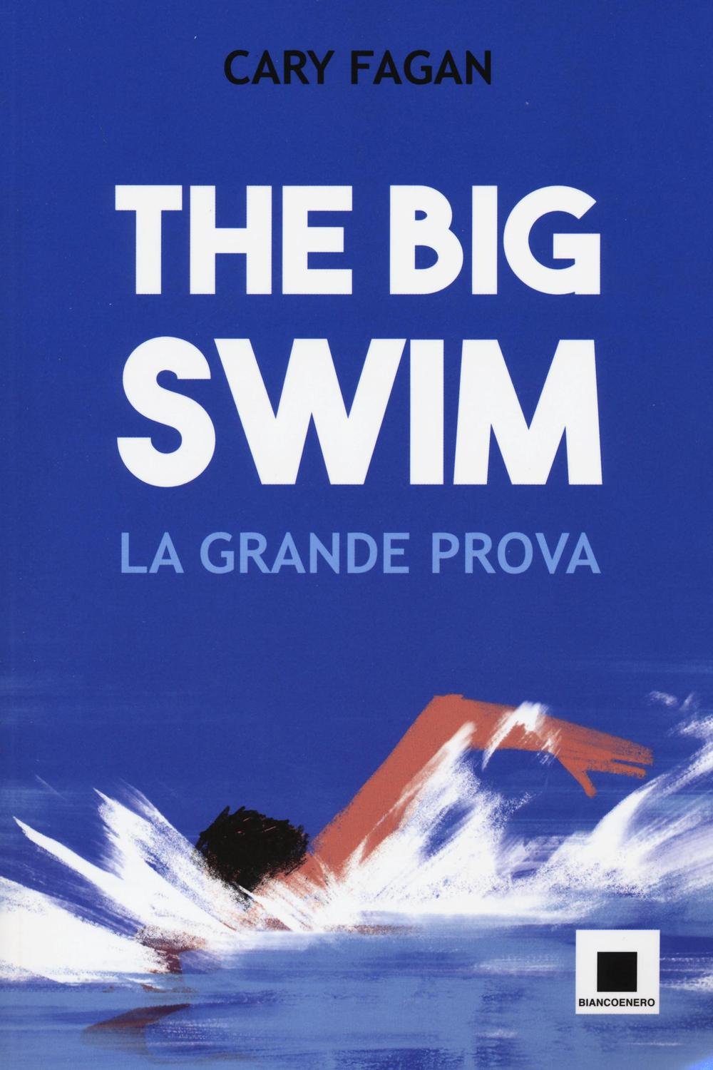 The big swim. La grande prova. Ediz. ad alta leggibilità Leisure & Fun