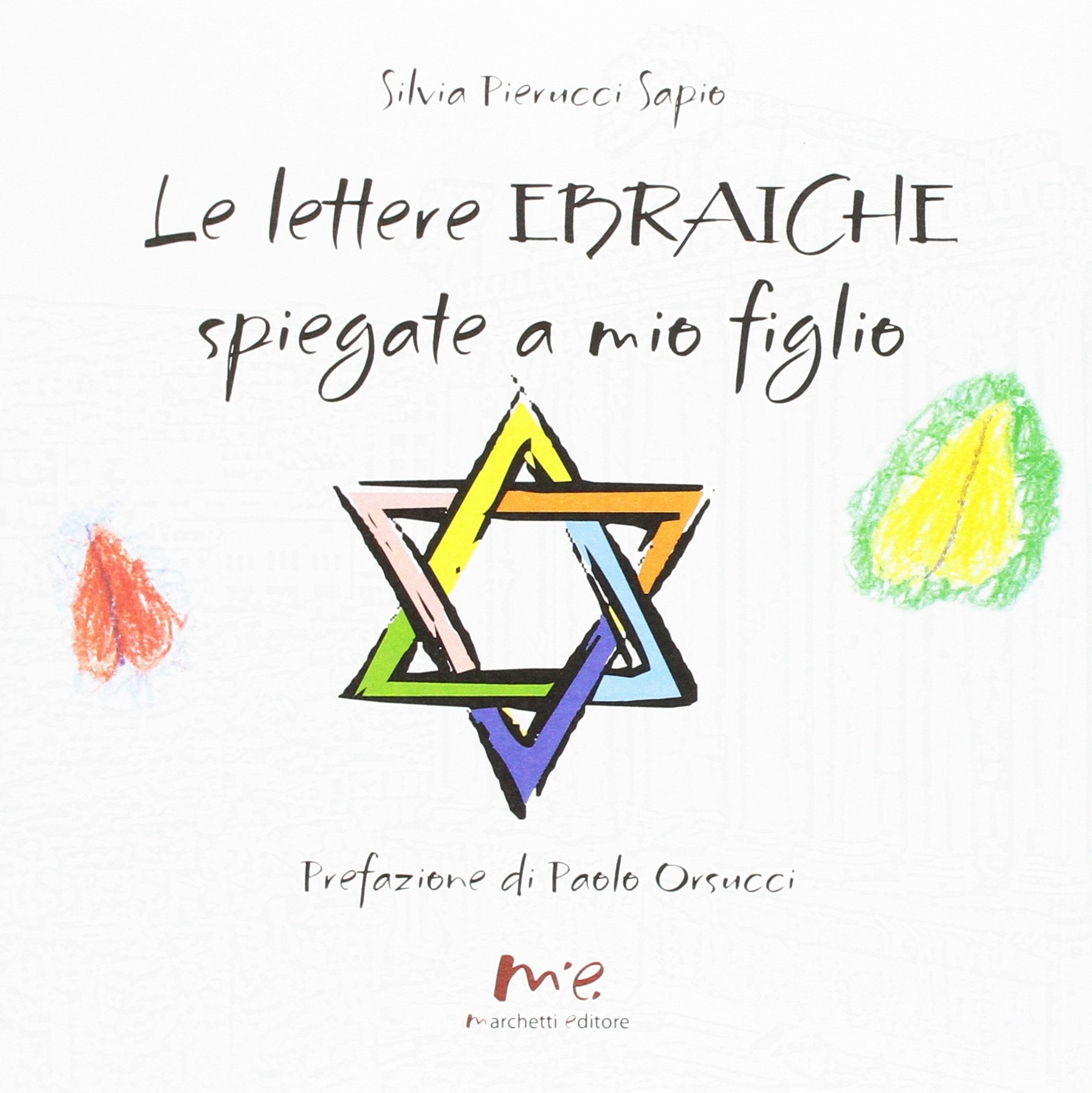 Le lettere ebraiche spiegate a mio figlio. Ediz. italiana e ebraica Non-fiction