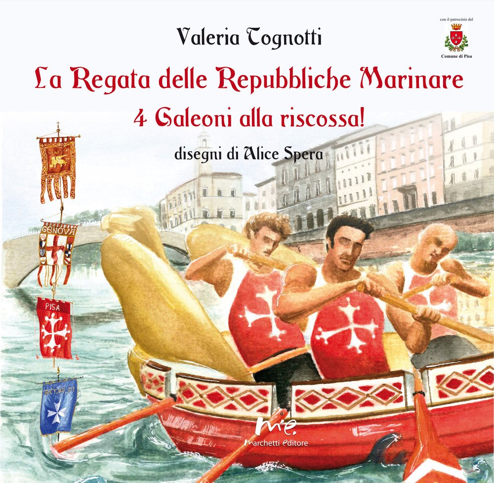 La regata delle Repubbliche Marinare. 4 galeoni alla riscossa! Leisure & Fun