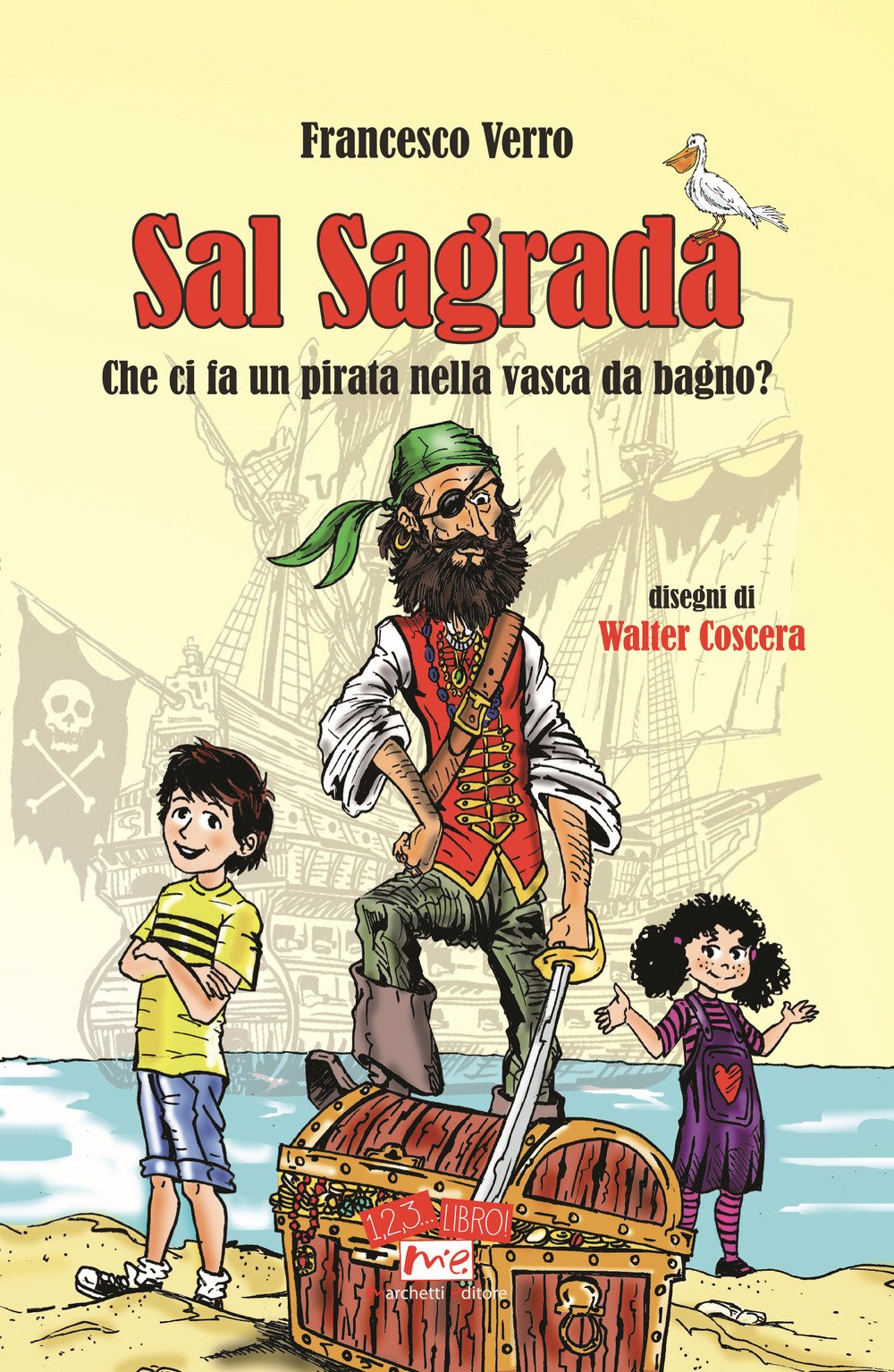 Sal Sagrada. Che ci fa un pirata nella vasca da bagno? (1, 2, 3... libro!) Novels & Short Stories
