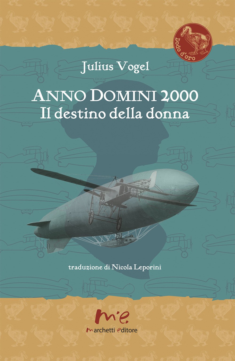 Anno Domini 2000. Il destino della donna (Dodo d'oro) Contemporary literature
