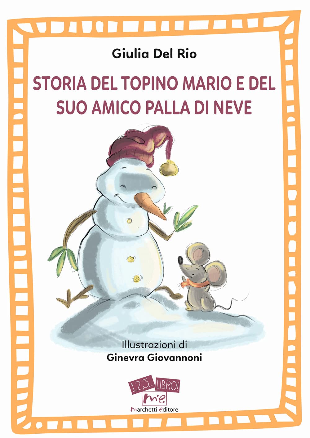 Storia del topino Mario e del suo amico Palla di Neve. Ediz. a caratteri grandi (1, 2, 3... libro!) Children's books