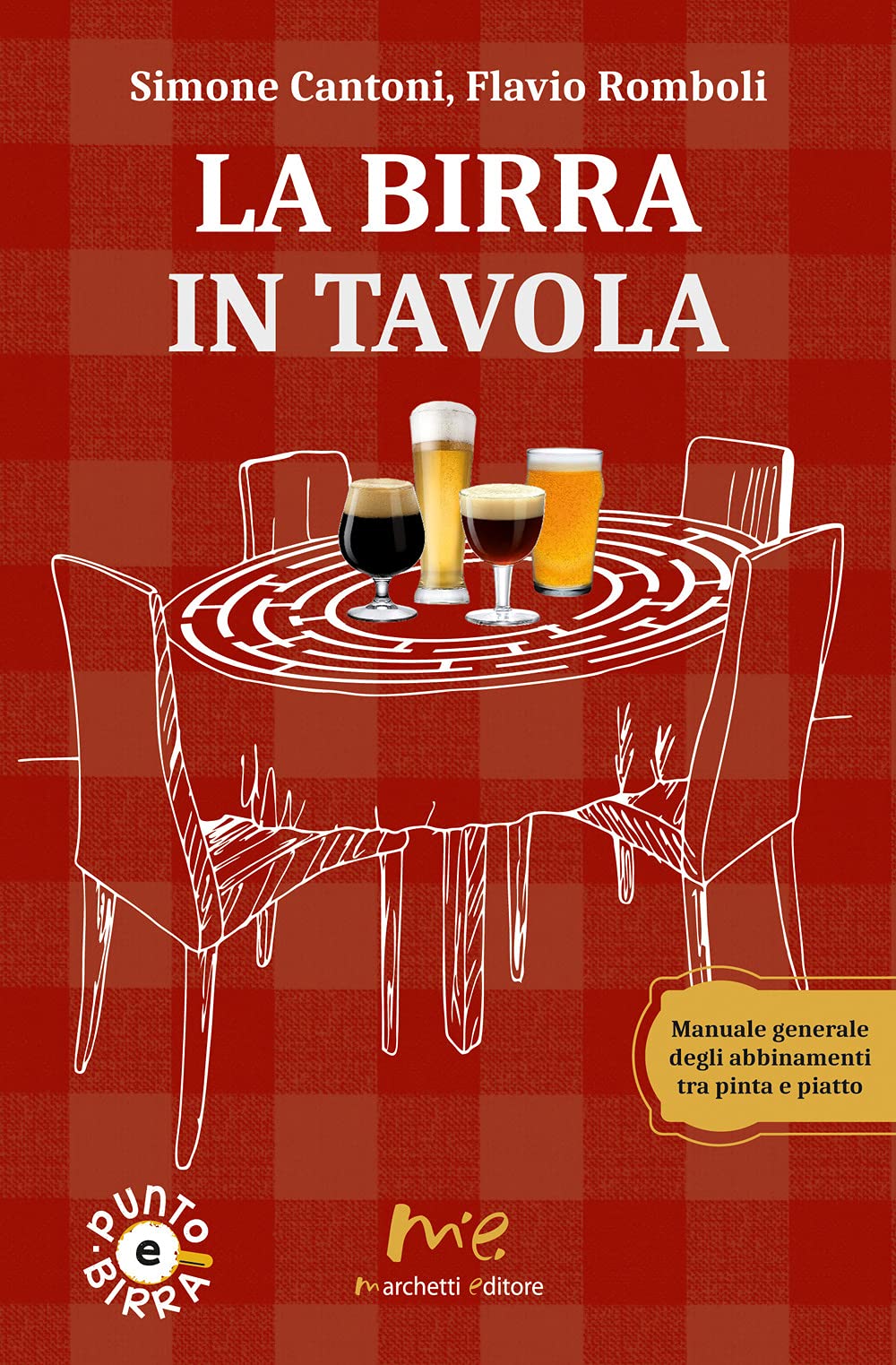 La birra in tavola. Manuale generale degli abbinamenti tra pinta e piatto. Nuova ediz. book