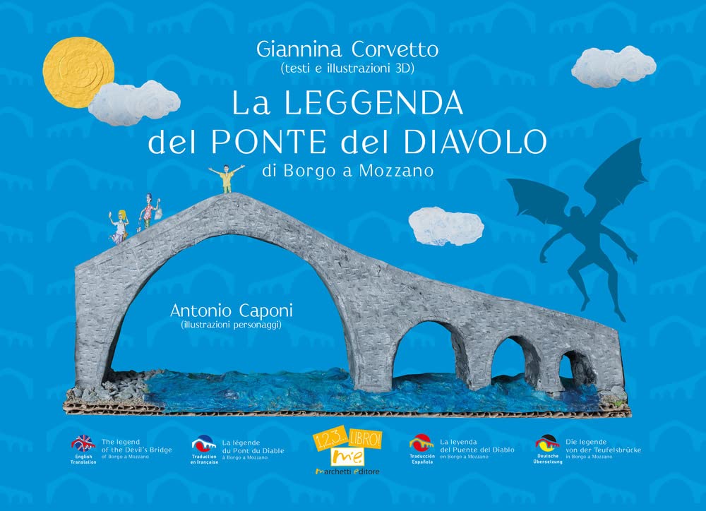La leggenda del Ponte del Diavolo di Borgo a Mozzano. Ediz. multilingue (1, 2, 3... libro!) Children's books