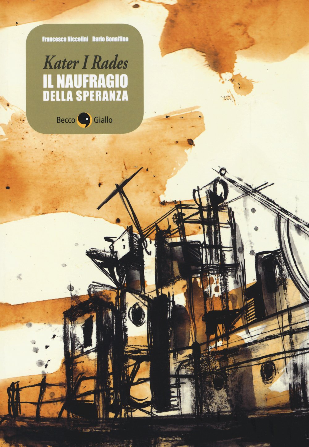 Kater I Rades. Il naufragio della speranza Books