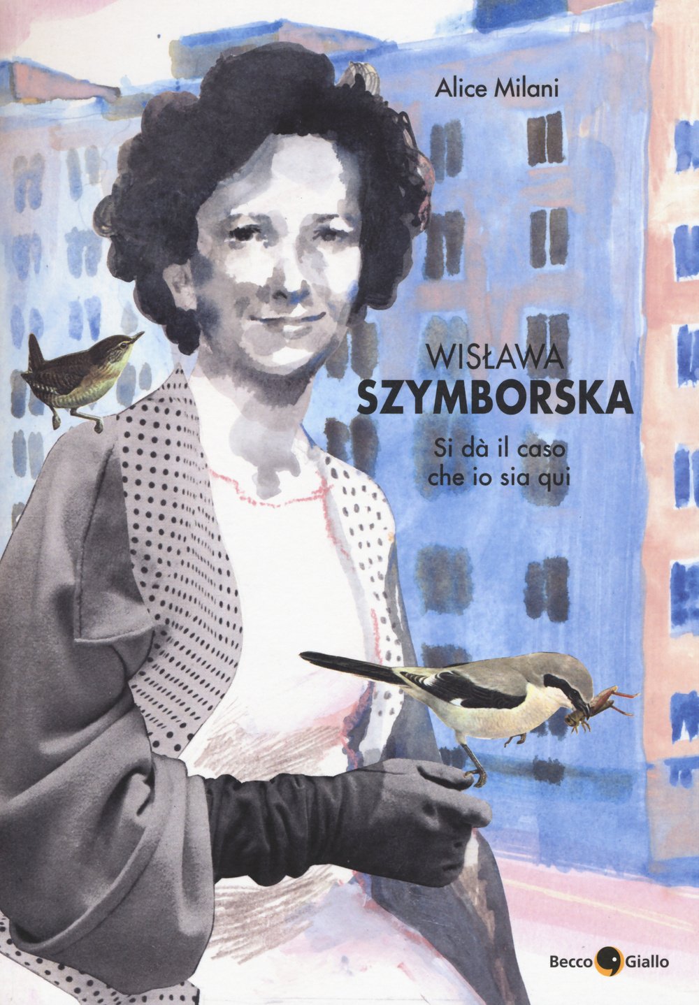 Wislawa Szymborska. Si dà il caso che io sia qui book