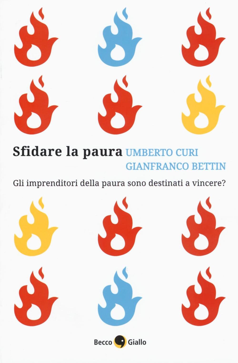 Sfidare la paura. Gli imprenditori della paura sono destinati a vincere? book