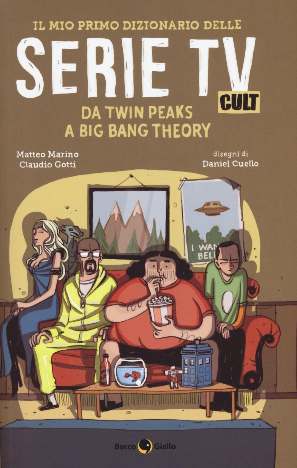 Il mio primo dizionario delle serie TV cult. Da Twin Peaks a Big Bang Theory Film, Art & Culture