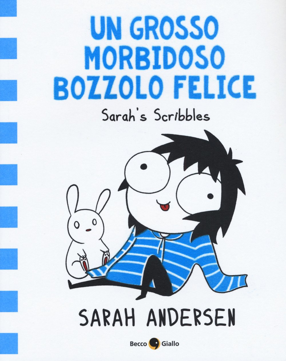 Andersen, S: Grosso morbidoso bozzolo felice. Sarah's Scribb book