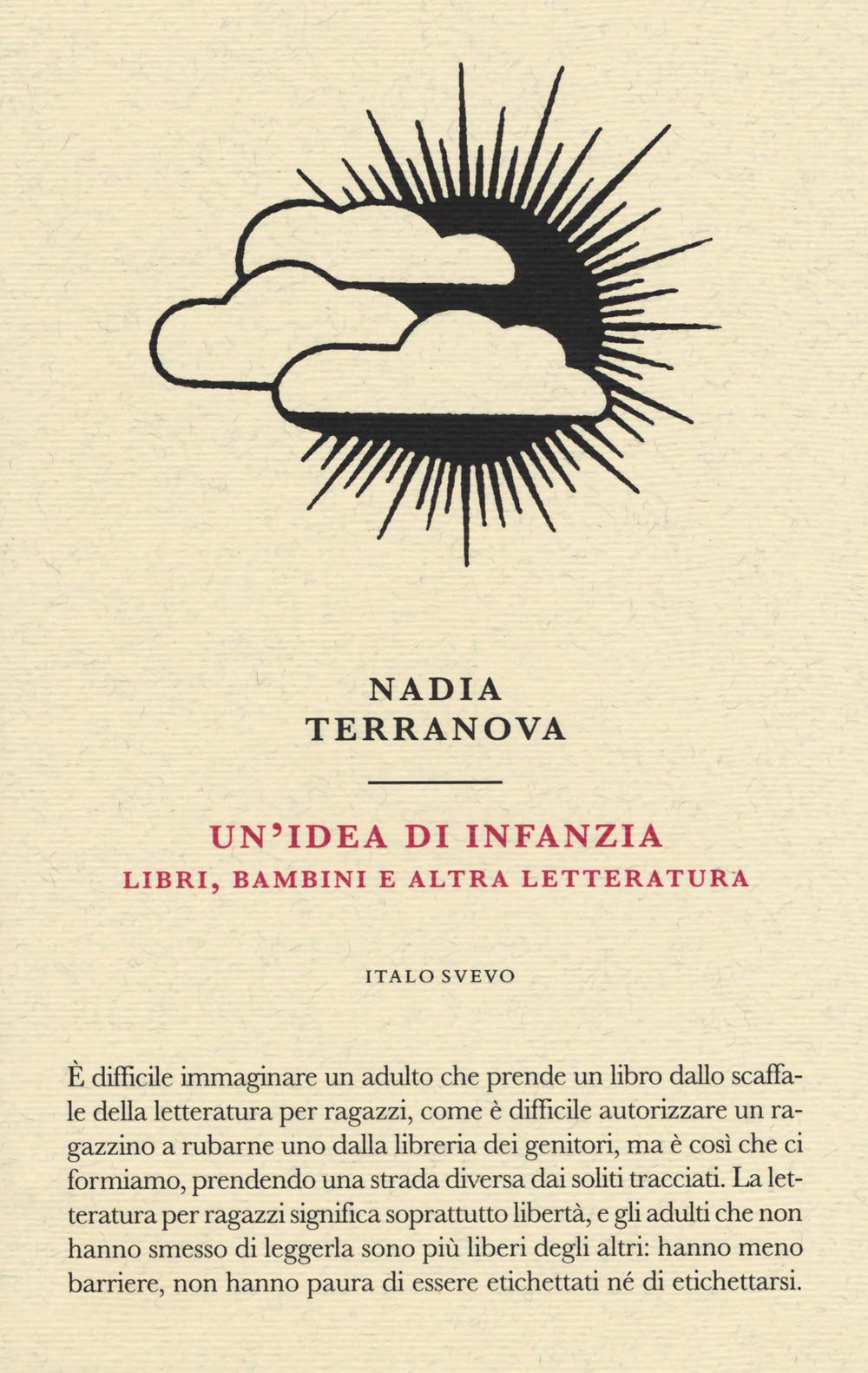 Un' idea di infanzia. Libri, bambini e altra letteratura Contemporary literature