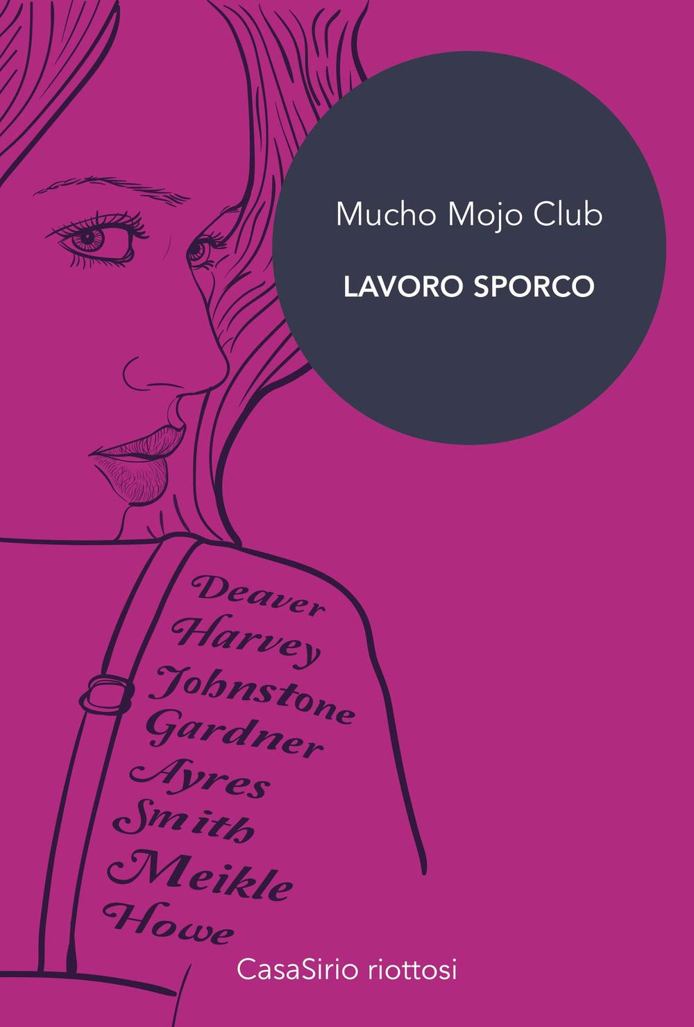 Mucho Mojo Club. Lavoro sporco book