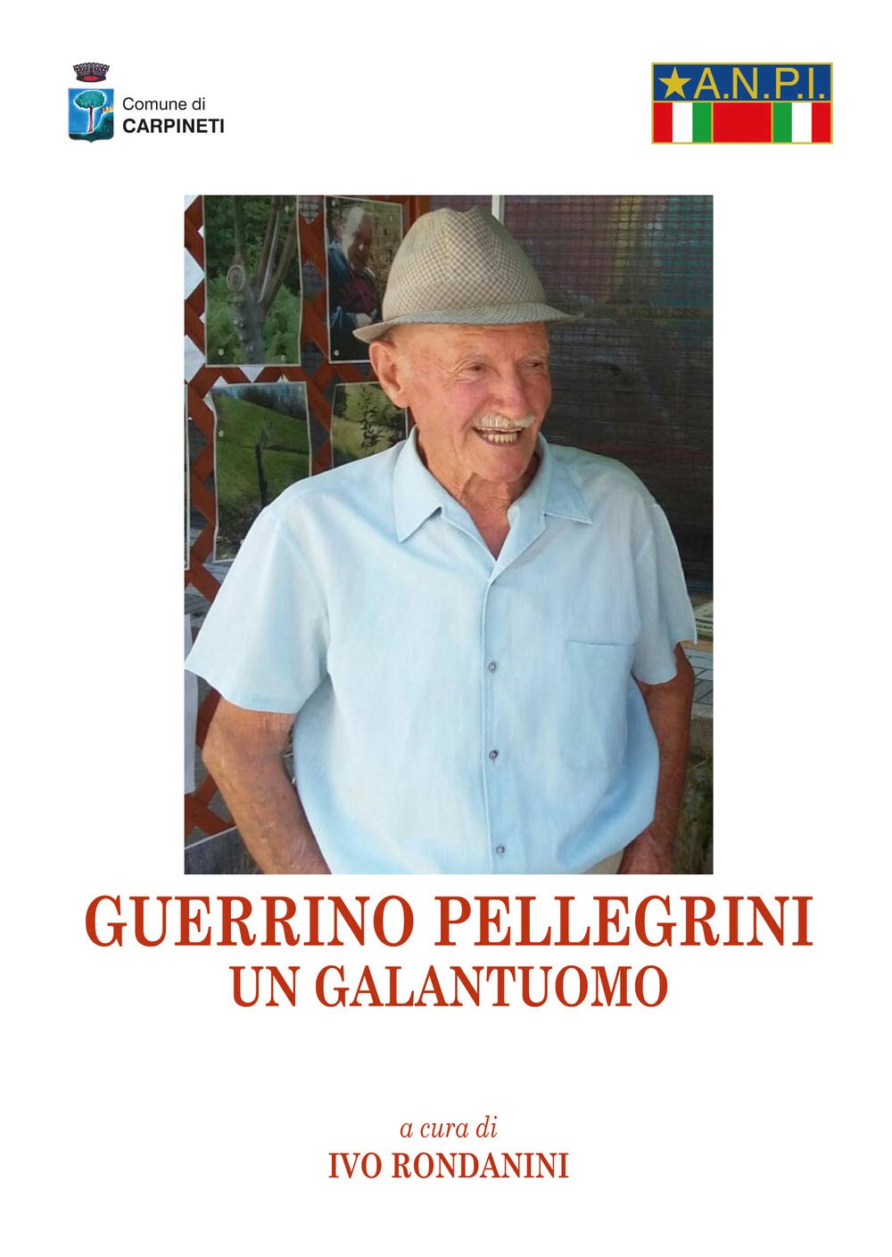 Guerrino Pellegrini. Un galantuomo. Nuova ediz. Memories