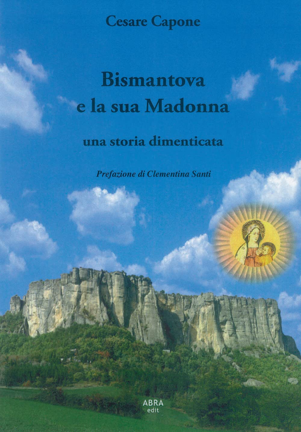 Bismantova e la sua Madonna, una storia dimenticata Contemporary literature