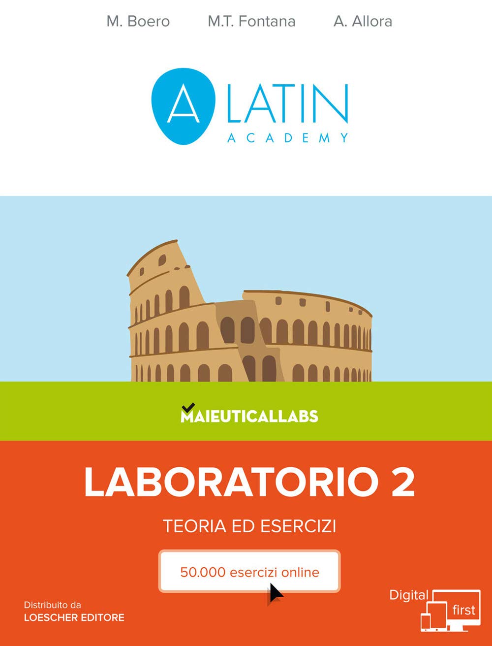 Alatin academy. Corso di lingua e cultura latina «Digital first». Laboratorio. Teoria ed esercizi. Per le Scuole superiori. Con e-book. Con espansione online (Vol. 2) book
