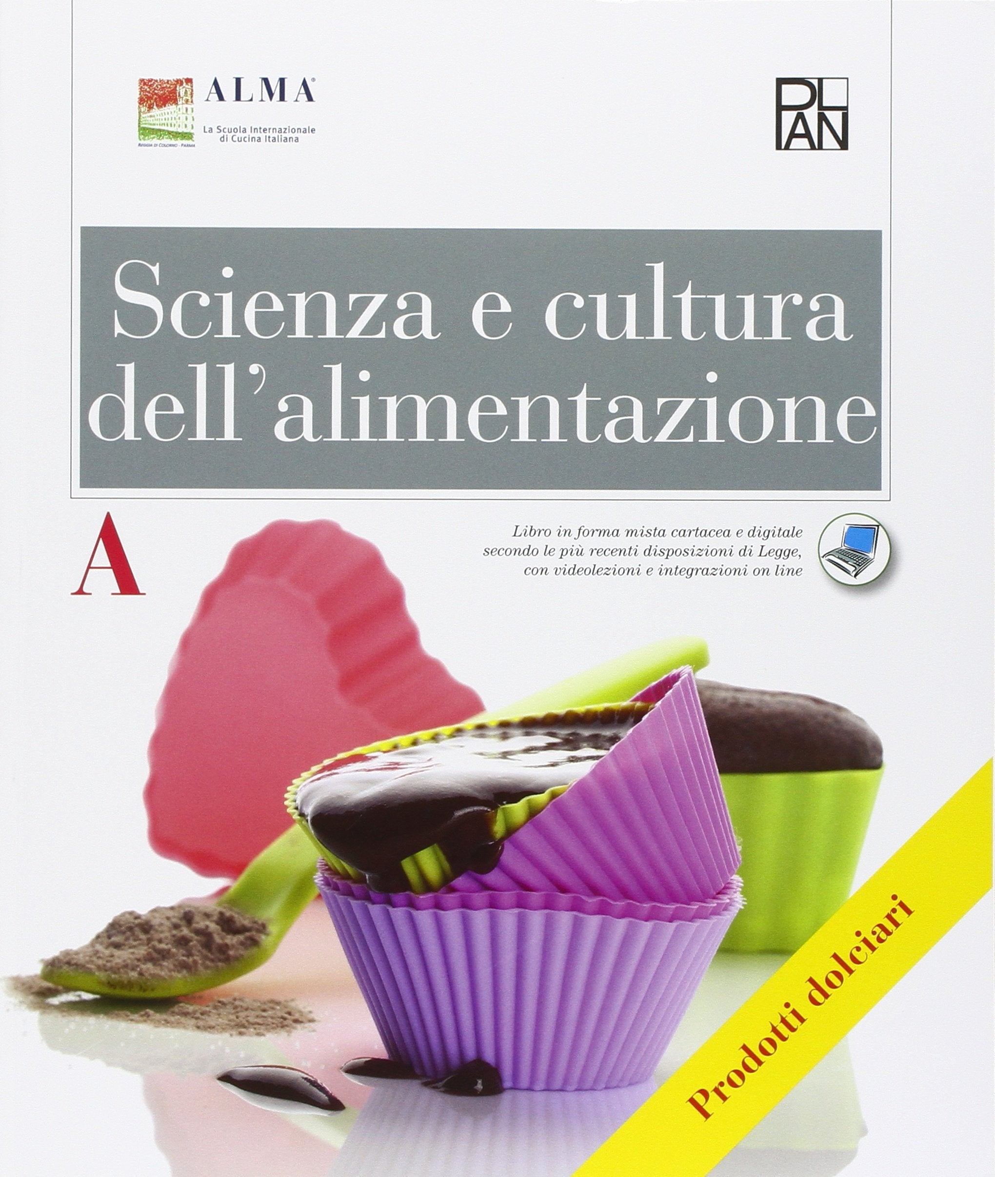 Scienza e cultura dell'alimentazione. Vol. A. Articolazione enogastronomia. Per gli Ist. professionali alberghieri. Con espansione online book