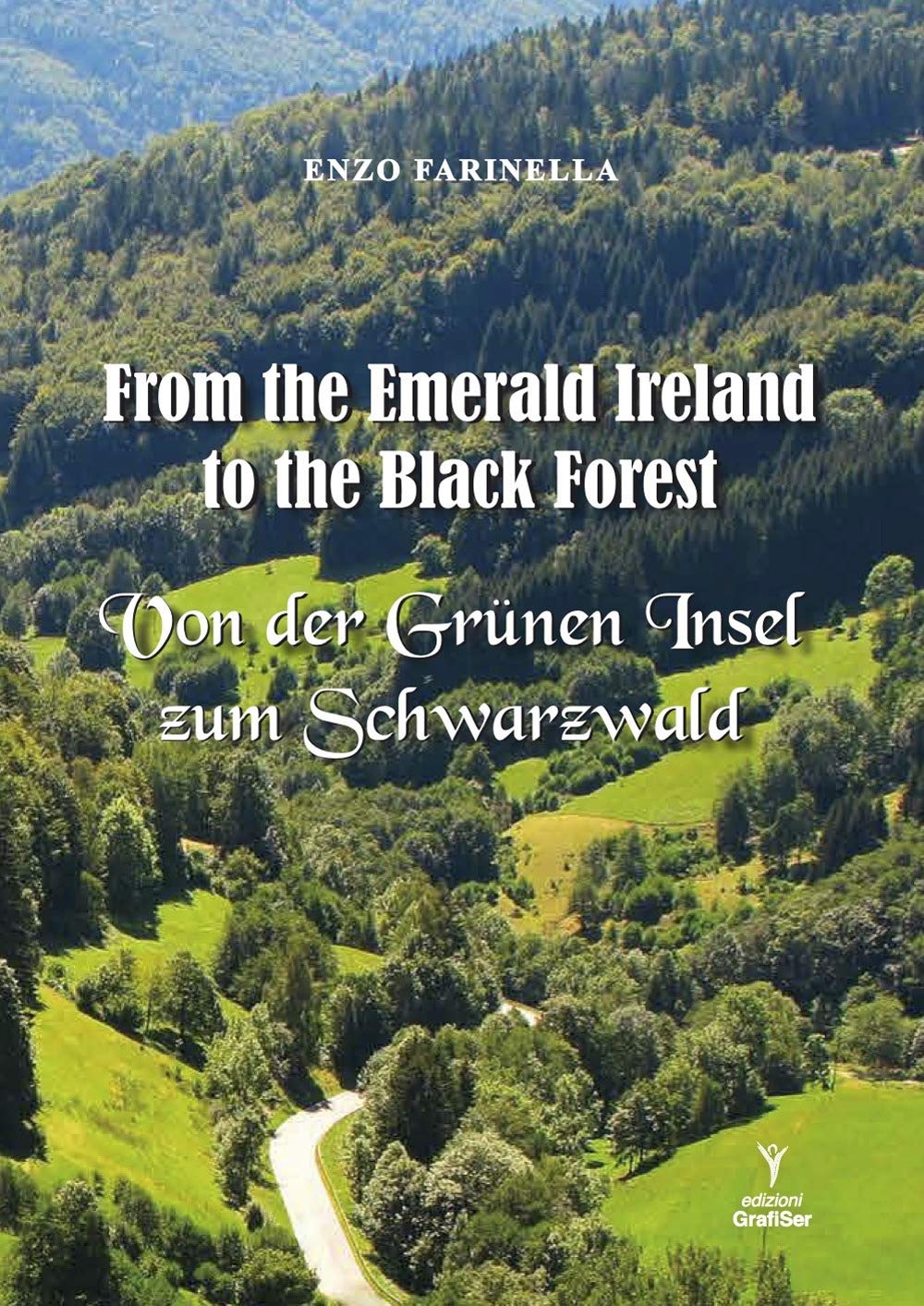 From the Emerald Ireland to the Black Forest-Von der Grunen Insel zum Schwarzwald Politics & History