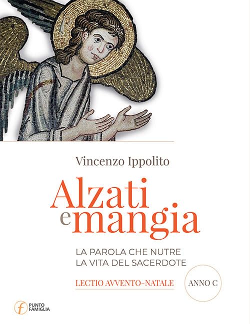 Alzati e mangia. La Parola che nutre la vita del sacerdote book