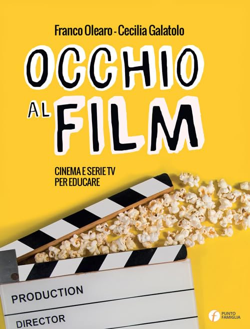 Occhio al film. Cinema e serie TV per educare book