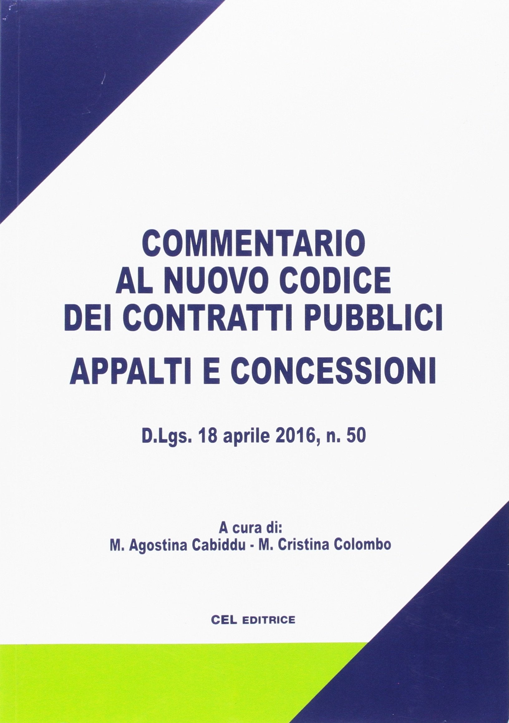 Commentario al nuovo codice dei contratti pubblici. Appalti e concessioni Law