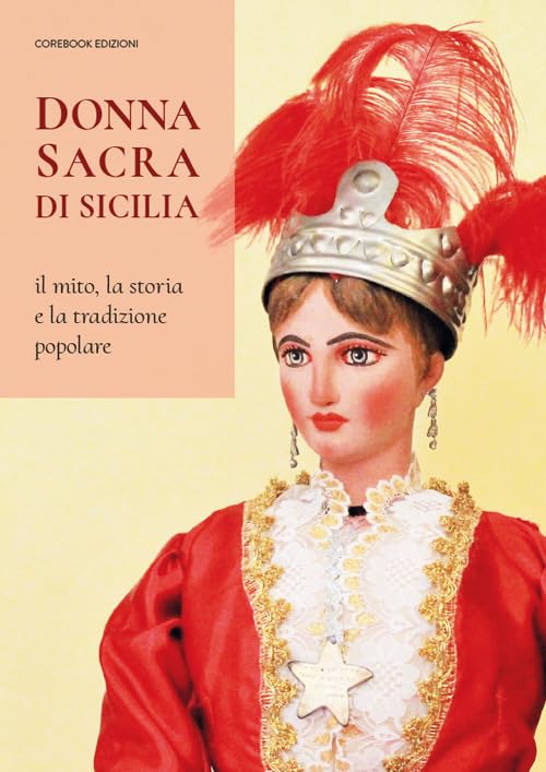 Donna sacra di Sicilia. Il mito, la storia e la tradizione popolare book