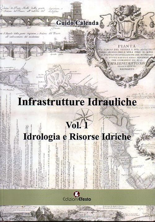 Infrastrutture idrauliche. Idrologia e risorse idriche (Vol. 1) book