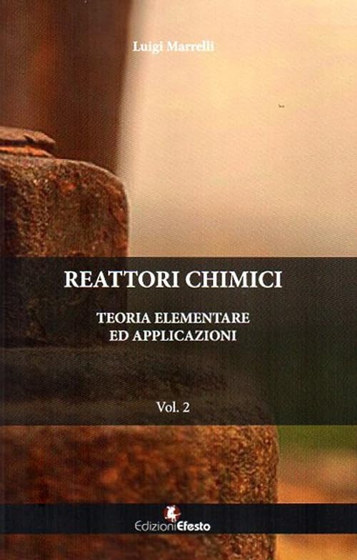 Reattori chimici. Teoria elementare ed applicazioni (Vol. 2) book