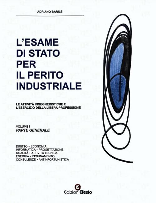 L'esame di Stato per il perito industriale. Le attività ingegneristiche e l'esercizio della libera professione (Circuli dimensio) Media & Communication