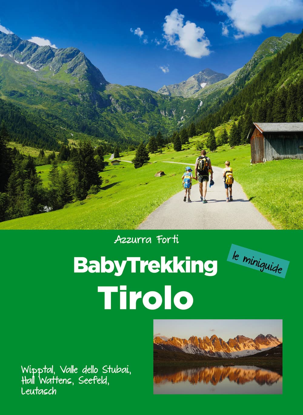 BabyTrekking Tirolo. Wipptal, Valle dello Stubai, Hall Wattens, Seefeld, Leutasch (Mountain geographic) Leisure, Home & Garden