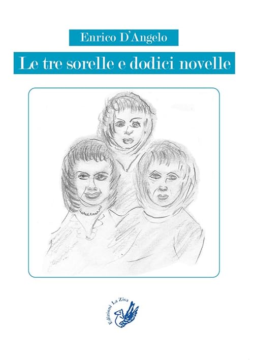 Le tre sorelle e dodici novelle (Il quadrifoglio) Contemporary literature