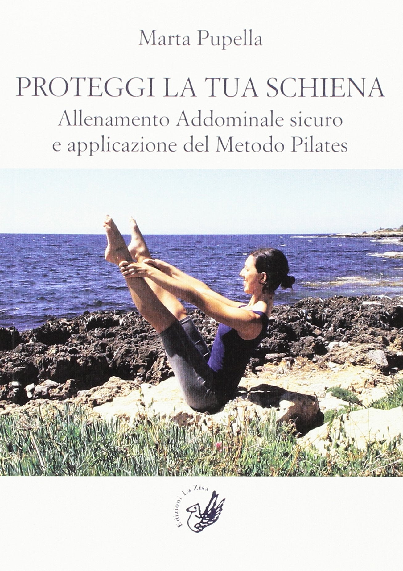 Proteggi la tua schiena. Allenamento addominale sicuro e applicazione del metodo Pilates (Accademia) Health, Nutrition & Fitness