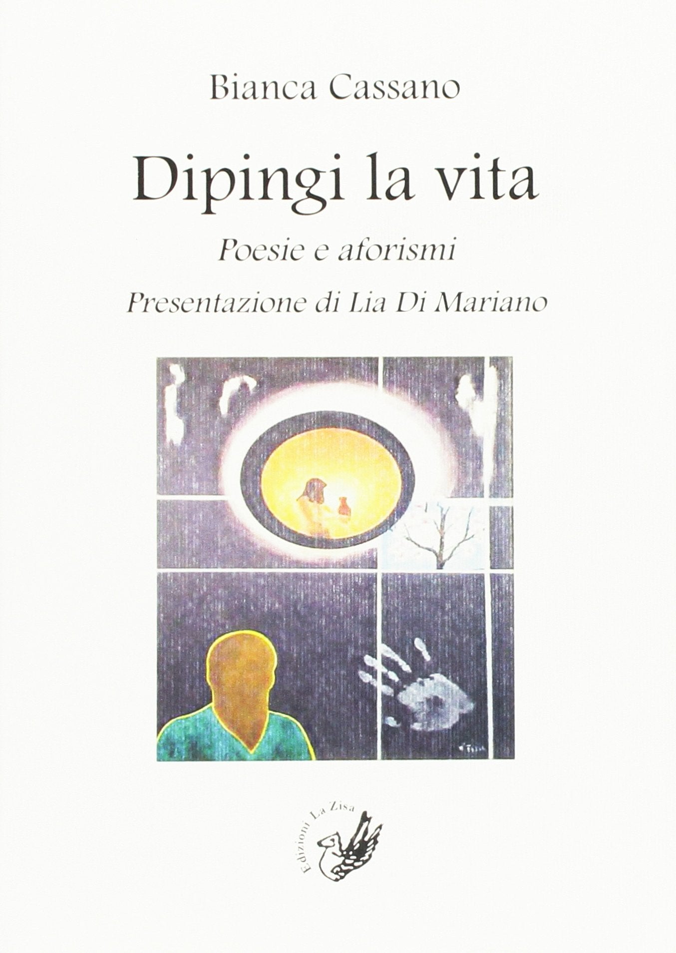 Dipingi la vita. Poesie e aforismi (Le rondini) Contemporary literature