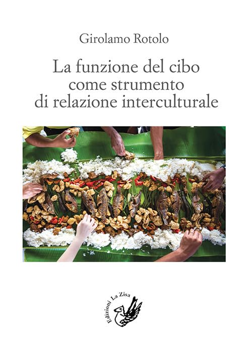 La funzione del cibo come strumento di relazione interculturale (Accademia) Books