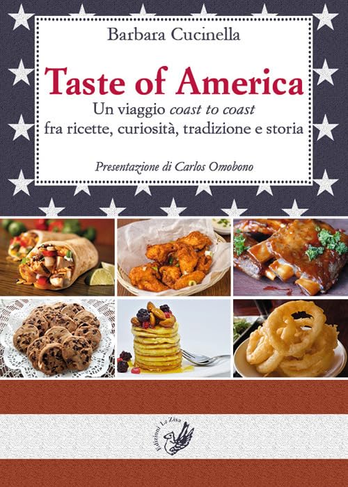 Taste of America. Un viaggio «coast to coast» fra ricette, curiosità, tradizione e storia book