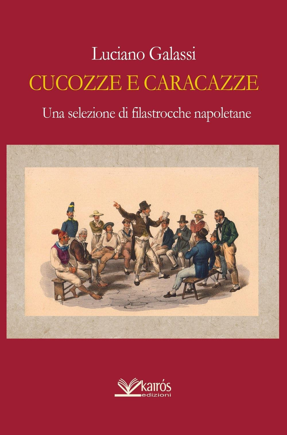 Cucozze e caracazze. Una selezione di filastrocche napoletane (All'ombra del Vulcano) Books