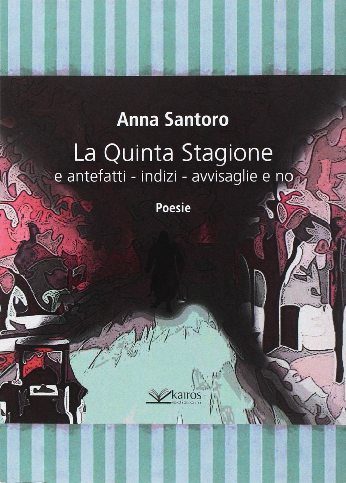La quinta stagione e antefatti – indizi – avvisaglie e no (Le parole della Sybilla) Poetry