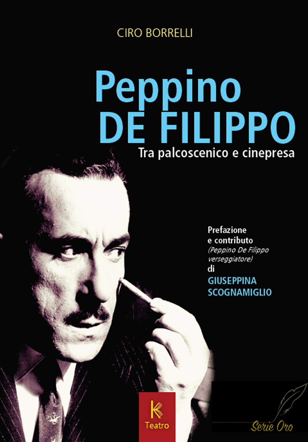 Peppino De Filippo. Tra palcoscenico e cinepresa Art & Literature