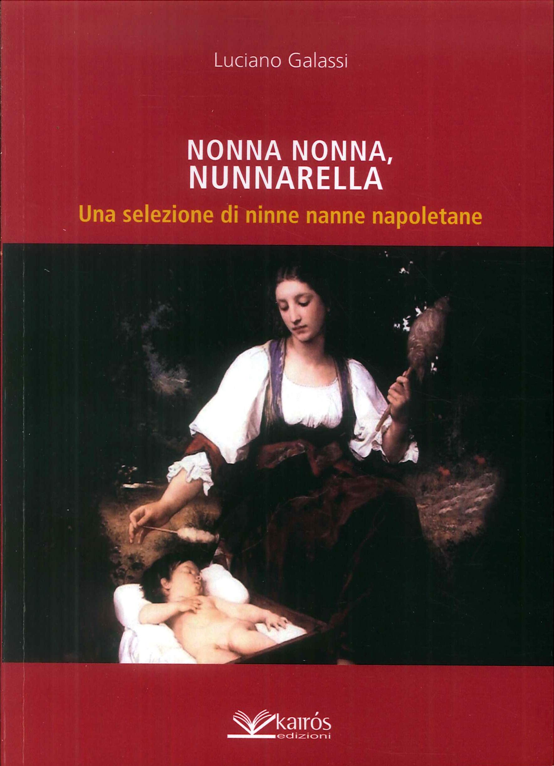 Nonna nonna, nunnarella. Una selezione di ninne nanne napoletane (All'ombra del Vulcano) Books