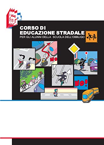Corso di educazione stradale per i ragazzi che affrontano la «strada» Children's books