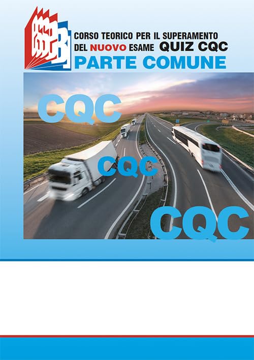 CQC parte comune. Corso teorico per il superamento del nuovo esame quiz CQC (Future drivers) Law
