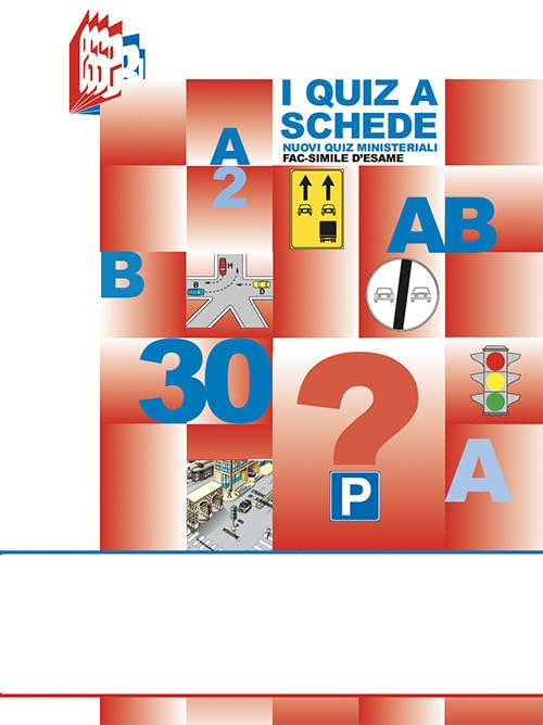 I quiz a schede. Nuovi quiz ministeriali fac-simile d'esame (Future drivers) Leisure, Home & Garden
