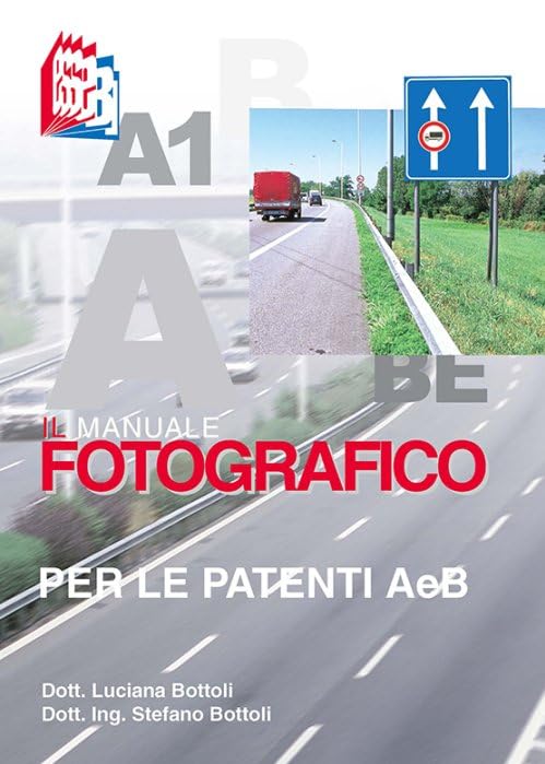 Il manuale fotografico per le patenti A e B book