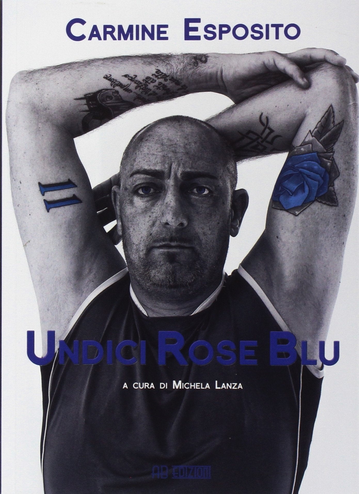 Undici rose blu. La biografia di Carmine Esposito Sports