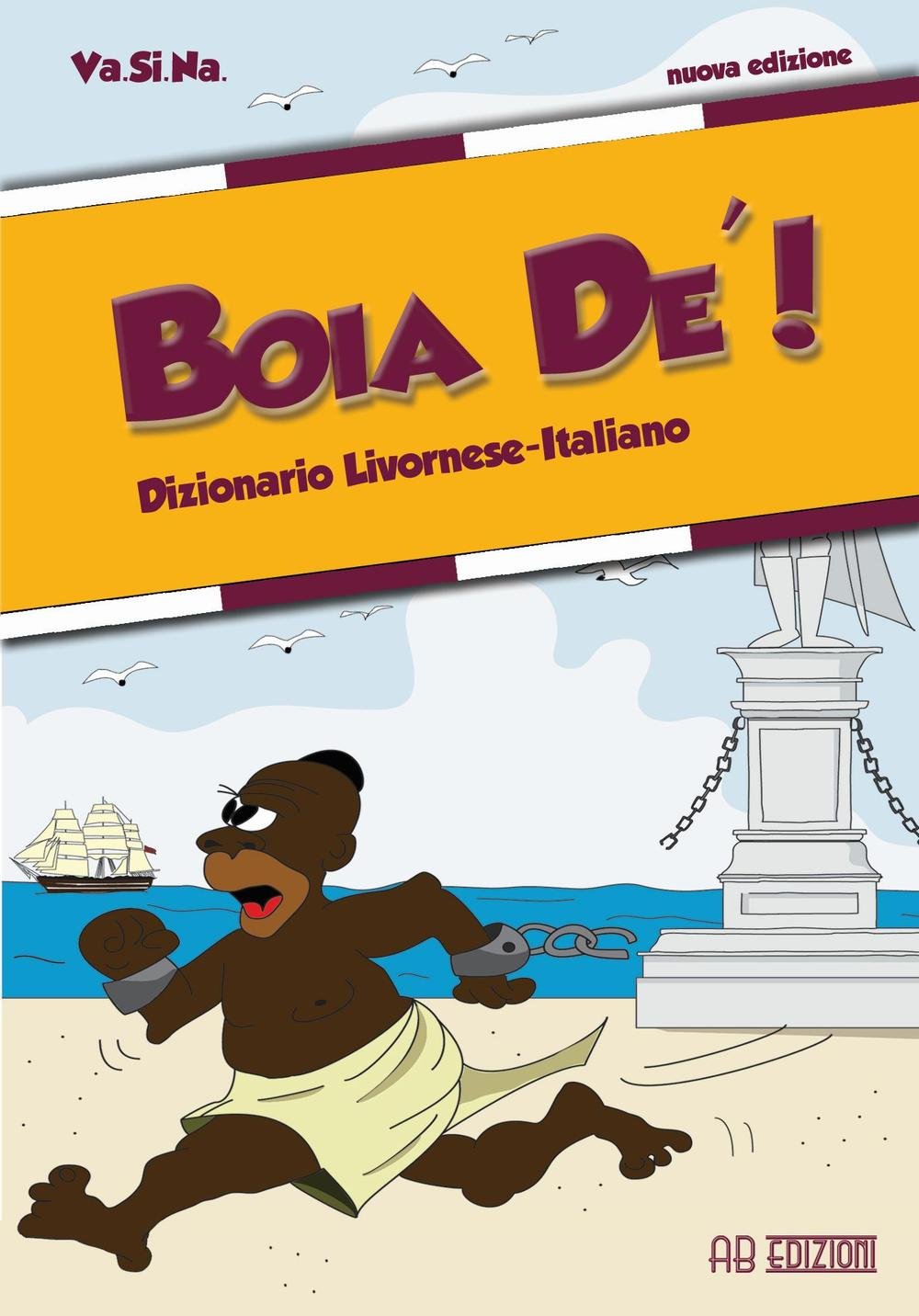 Boia de'! Dizionario livornese-italiano book