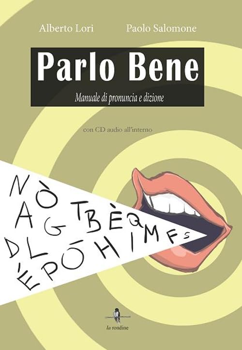 Parlo bene. Manuale di pronuncia e dizione. Con CD Audio book